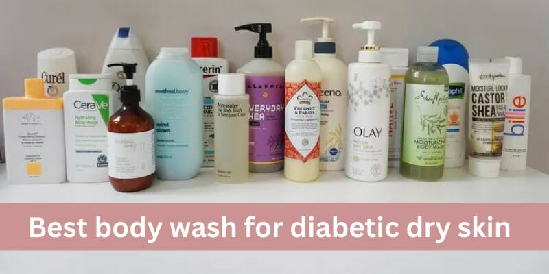 Best body wash for diabetic dry skin