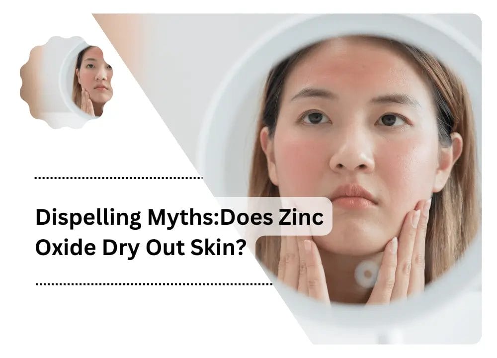 Does Zinc Oxide Dry Out Skin
